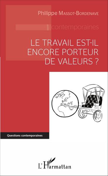 Picture of Le travail est-il encore porteur de valeurs ?