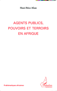 Picture of Agents publics, pouvoirs et terroirs en Afrique