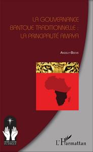Picture of La gouvernance bantoue traditionnelle : la Principauté Amaya