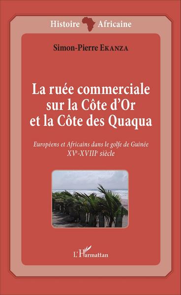 Picture of La ruée commerciale sur la Côte d'Or et la Côte des Quaqua