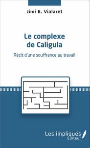 Image de Le complexe de Caligula