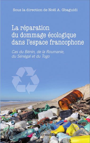 Picture of La réparation du dommage écologique dans l'espace francophone