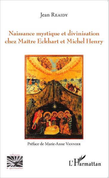 Picture of Naissance mystique et divinisation chez Maître Eckhart et Michel Henry
