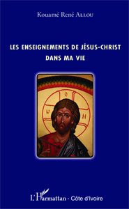 Picture of Les enseignements de Jésus-Christ dans ma vie