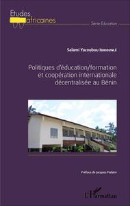 Image de Politiques d'éducation/formation et coopération internationale décentralisée au Bénin