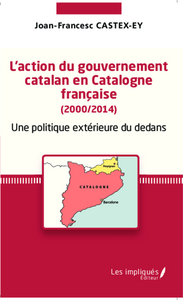 Picture of L'action du gouvernement catalan en Catalogne française (2000/2014)