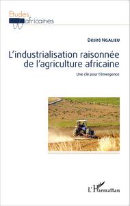 Picture of L'industrialisation raisonnée de l'agriculture africaine