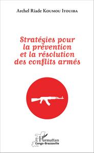 Picture of Stratégies pour la prévention et la résolution des conflits armés