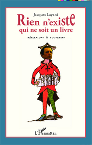 Picture of Rien n'existe qui ne soit un livre