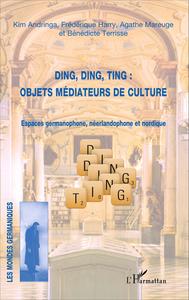Picture of Ding, Ding, Ting : objets médiateurs de culture