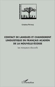 Picture of Contact de langues et changement linguistique en français acadien de la Nouvelle-Écosse