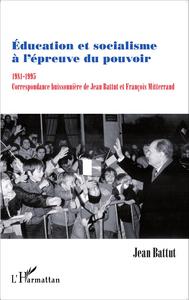 Image de Education et socialisme à l'épreuve du pouvoir 1981-1995