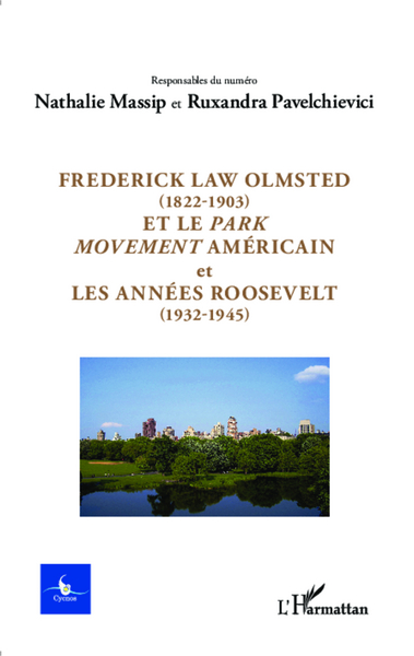 Image de Frederick Law Olmsted (1822-1903) et le park movement américain et les années Roosevelt (1932-1945)
