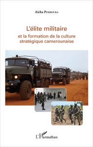Picture of L'élite militaire et la formation de la culture stratégique camerounaise