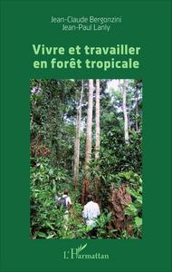 Picture of Vivre et travailler en forêt tropicale