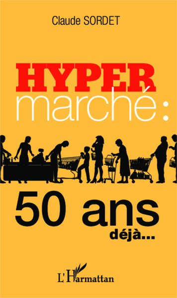 Picture of Hypermarché : 50 ans déjà...