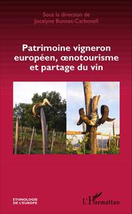 Image de Patrimoine vigneron européen, oenotourisme et partage du vin