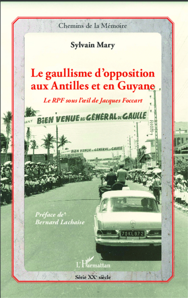 Image de Le gaullisme d'opposition aux Antilles et en Guyane