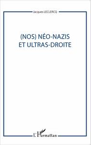 Image de (Nos) Néo-nazis et ultras-droites