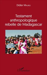 Image de Testament anthropologique rebelle de Madagascar