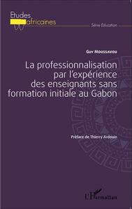 Picture of La professionnalisation par l'expérience des enseignants sans formation initiale au Gabon