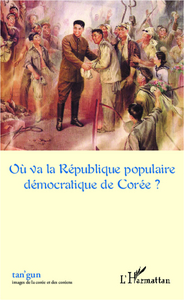 Image de Où va la République populaire démocratique de Corée ?