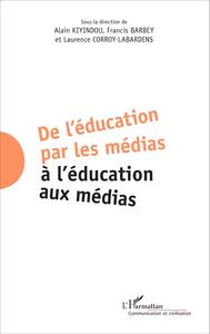 Picture of De l'éducation par les médias à l'éducation aux médias
