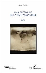 Image de Un abécédaire de la fantasmagorie