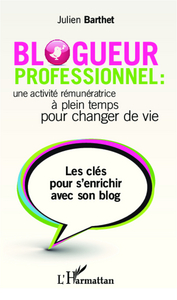 Image de Blogueur professionnel : une activité rémunératrice à temps plein pour changer de vie