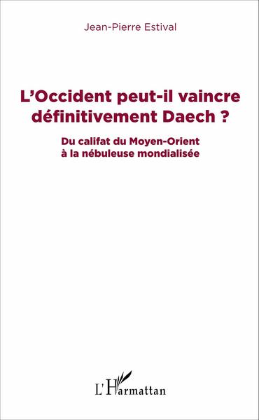 Picture of L'Occident peut-il vaincre définitivement Daech ?