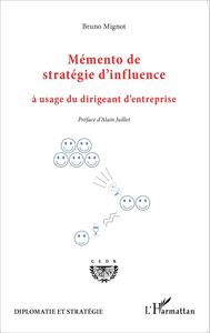 Picture of Mémento de stratégie d'influence à usage du dirigeant d'entreprise