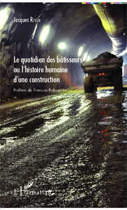 Picture of Le quotidien des bâtisseurs ou l'histoire humaine d'une construction