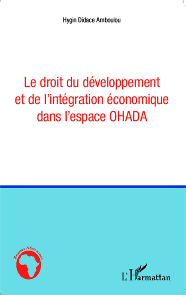 Picture of Le droit du développement et de l'intégration économique dans l'espace OHADA