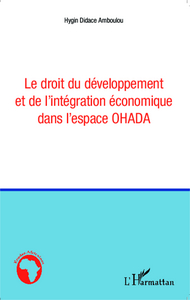 Picture of Le droit du développement et de l'intégration économique dans l'espace OHADA