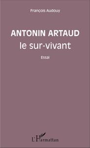 Picture of Antonin Artaud le sur-vivant