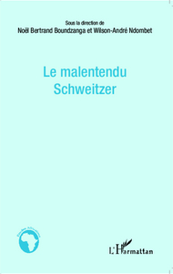 Image de Le malentendu Schweitzer