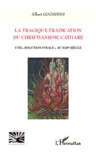 Picture of La tragique éradication du christianisme cathare