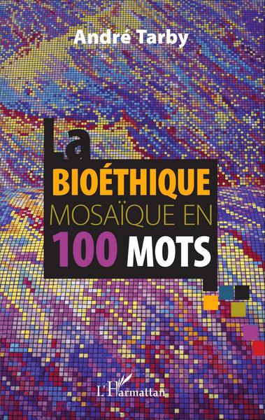 Picture of Bioéthique mosaïque en 100 mots