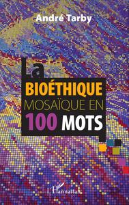 Picture of Bioéthique mosaïque en 100 mots