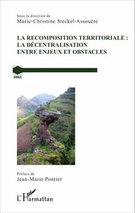 Picture of La recomposition territoriale : la décentralisation entre enjeux et obstacles