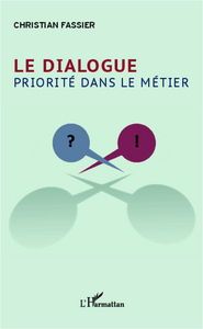 Picture of Le Dialogue. Priorité dans le métier