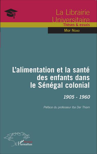 Image de L'alimentation et la santé des enfants dans le Sénégal colonial