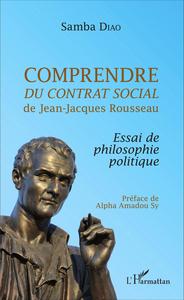 Image de Comprendre <em>Du contrat social</em> de Jean-Jacques Rousseau