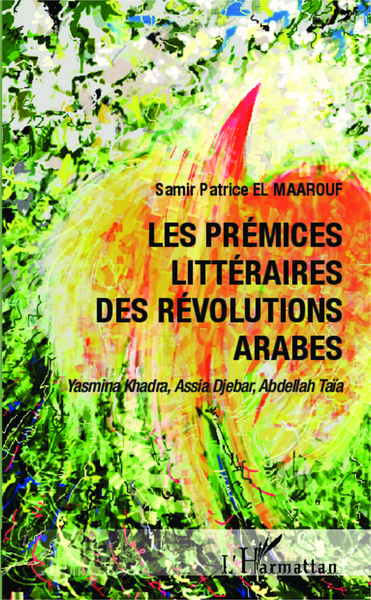 Picture of Les prémices littéraires des Révolutions arabes