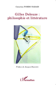 Picture of Gilles Deleuze : philosophie et littérature