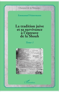 Image de La tradition juive et sa survivance à l'épreuve de la Shoah
