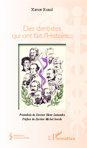 Image de Des dentistes qui ont fait l'Histoire...