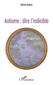 Picture of Autisme : dire l'indicible