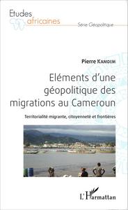 Image de Eléments d'une géopolitique des migrations au Cameroun