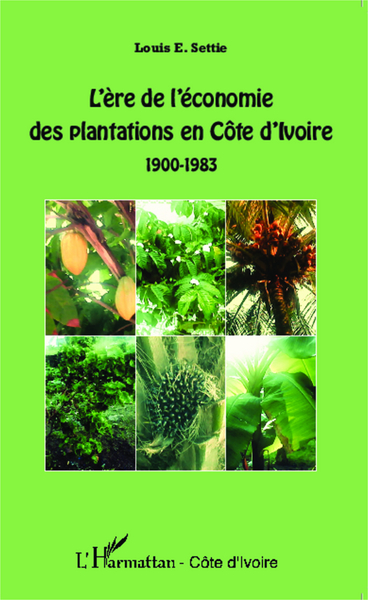 Picture of L'ère de l'économie des plantations en Côte d'Ivoire
